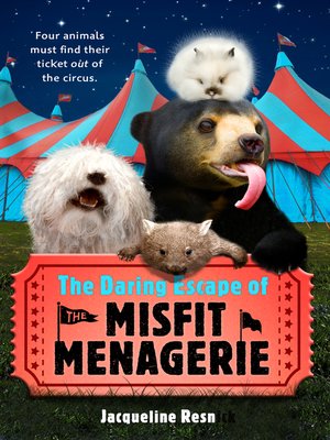cover image of The Daring Escape of the Misfit Menagerie